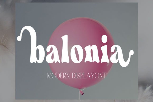 Balonia: A Quirky Display Font for Bold, Laid-Back Design