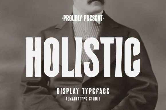 Holistic Font: A Nostalgic Display Typeface for Modern Design