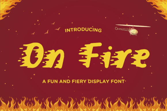 Ignite Your Designs: The Bold Appeal of On Fire
