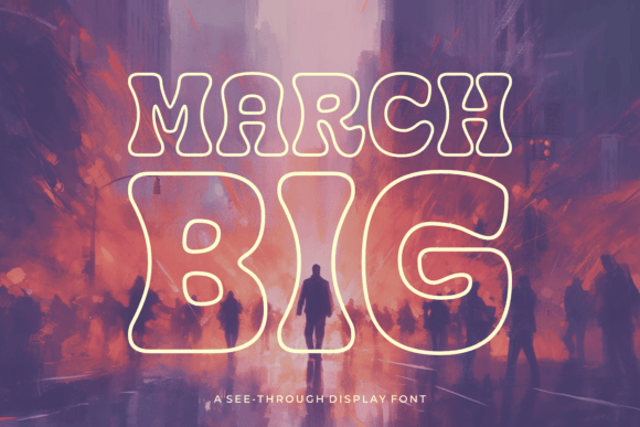 March Big: A Typeface for Fearless Design