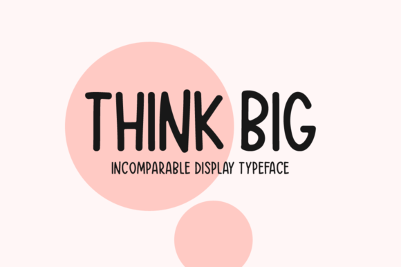 Think Big: The Display Font That Commands Attention