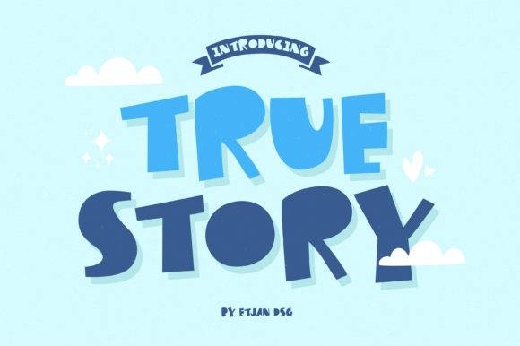 True Story: The Display Font That Brings Authenticity to Your Designs